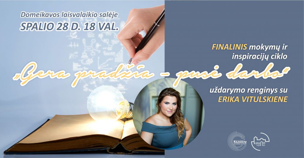 FINALINIS mokymų ir inspiracijų ciklo “Gera pradžia - pusė darbo” UŽDARYMO renginys