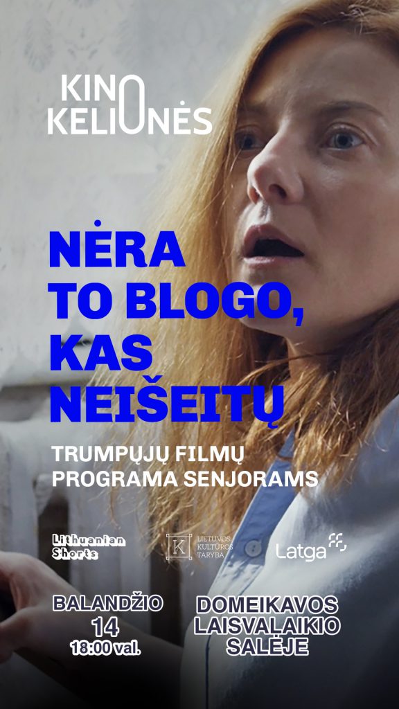 Trumpųjų filmų programa senjorams „Nėra to blogo, kas neišeitų“