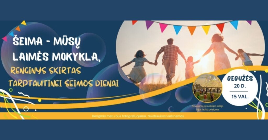 Šeima - mūsų laimės mokykla