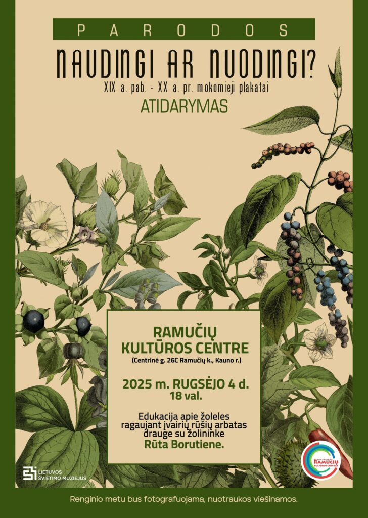 Parodos "Naudingi ar nuodingi"? XIX a. pab - XX a. pr. mokomieji plakatai" atidarymas Ramučiuose