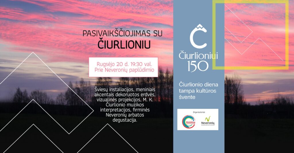 Neveronys: Pasivaikščiojimas su Čiurlioniu