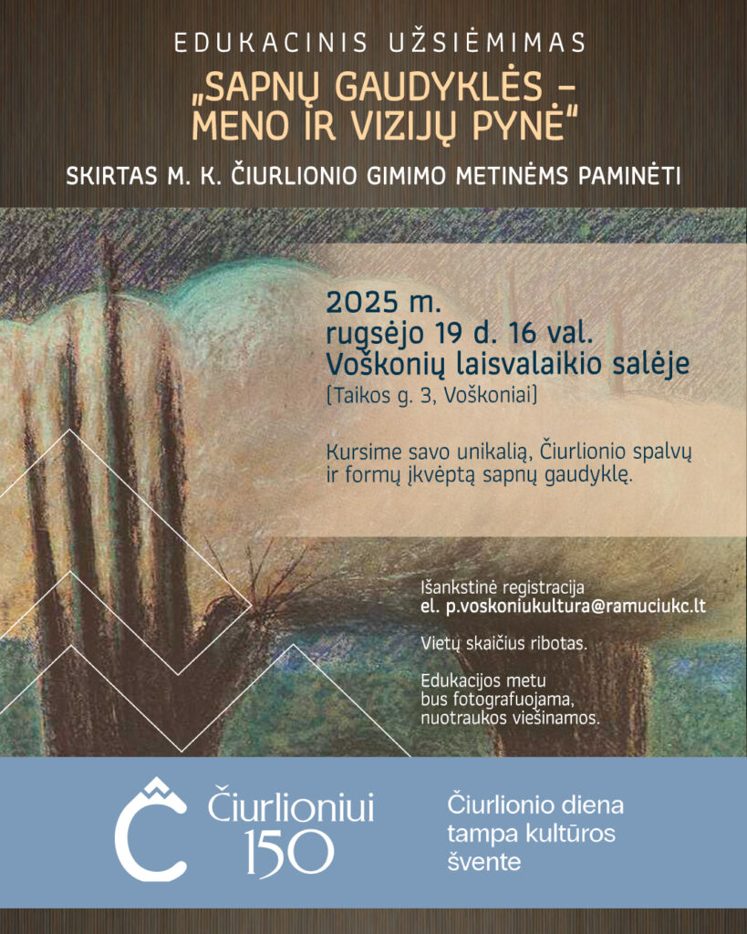 VOŠKONIAI ,, Edukacinis užsiėmimas
„Sapnų gaudyklės – meno ir vizijų pynė“
skirtą M. K. Čiurlionio gimimo metinėms paminėti
