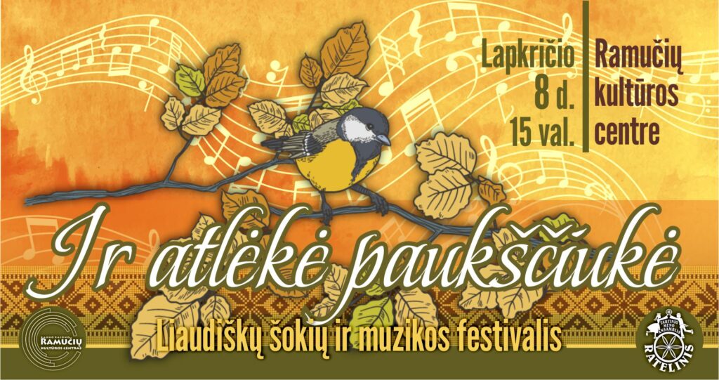 RAMUČIAI: Liaudiškų šokių ir muzikos festivalis "Ir atlėkė paukščiukė"