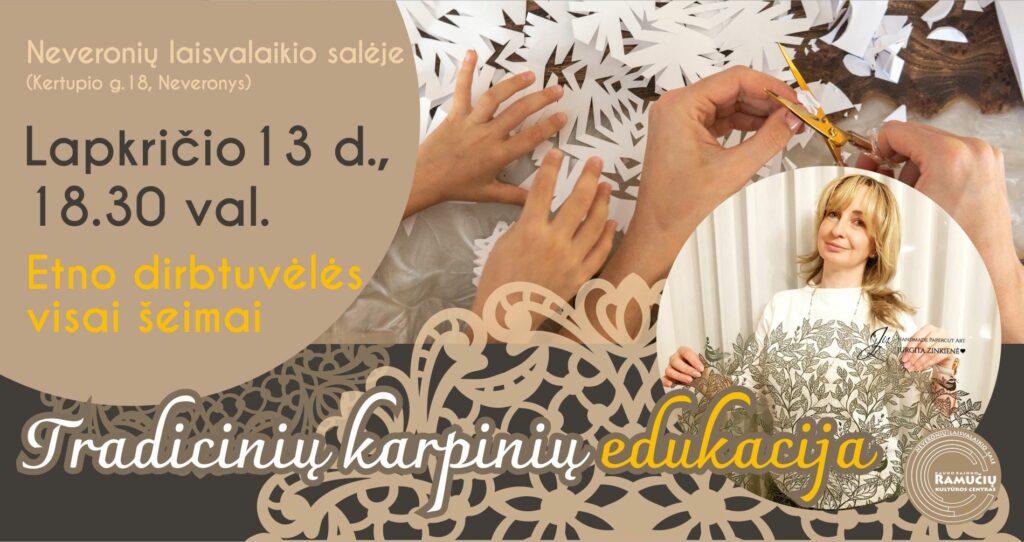 NEVERONYS: Etno dirbtuvėlės visai šeimai. Tradicinių karpinių edukacija