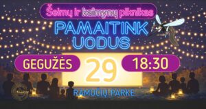 Šeimų ir KAIMYNŲ piknikas "Pamaitink uodus" 