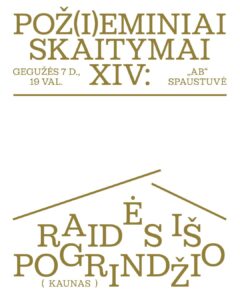 Pož(i)eminiai skaitymaiXIV: raidės iš pogrindžio