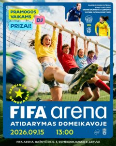 DOMEIKAVOJE ATIDAROMA „FIFA ARENA“